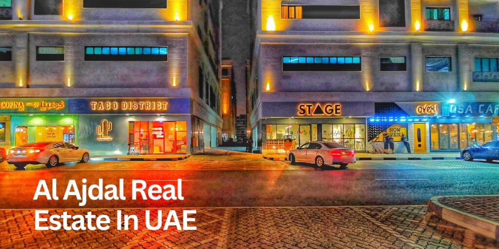 Al Ajdal Real Estate In UAE 