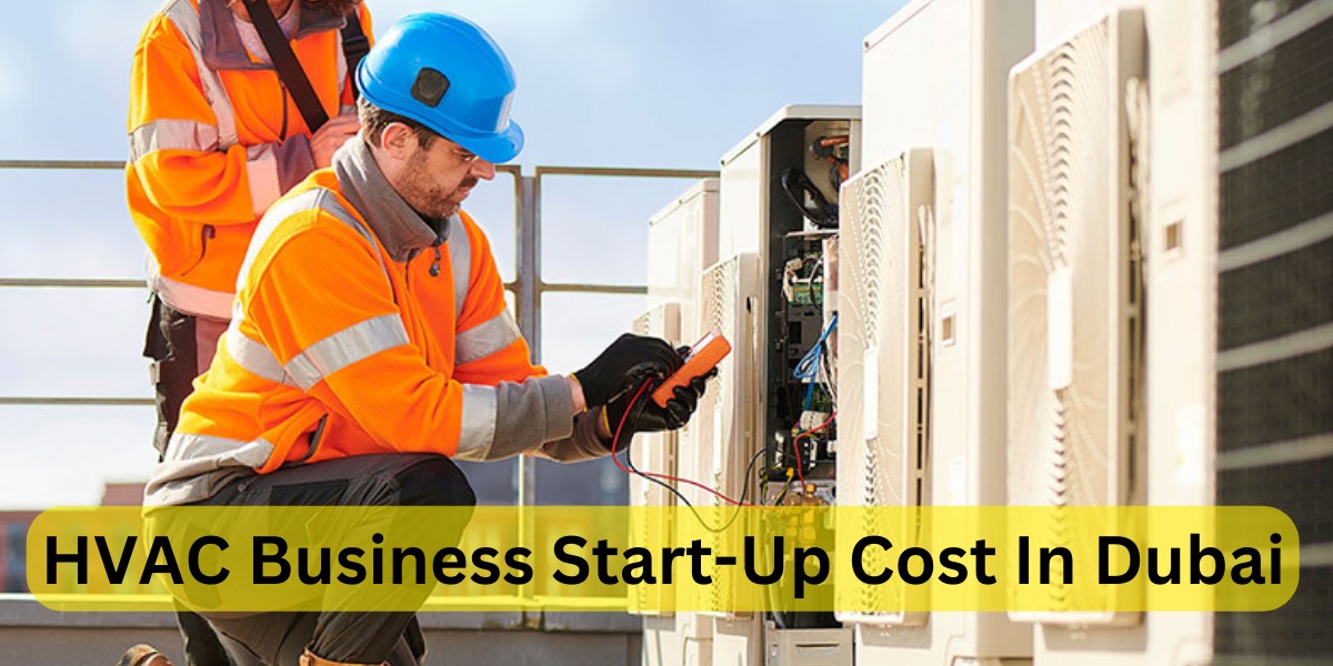 HVAC Business Start-Up Cost In Dubai