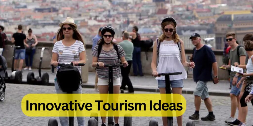 Innovative Tourism Ideas