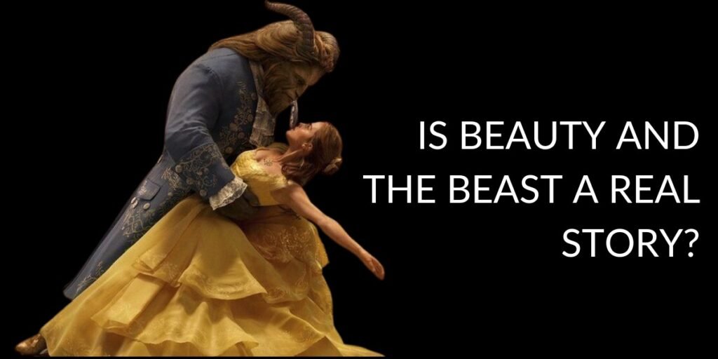 Is Beauty And The Beast a Real Story?