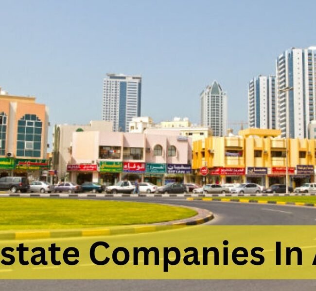 Real Estate Companies In Ajman