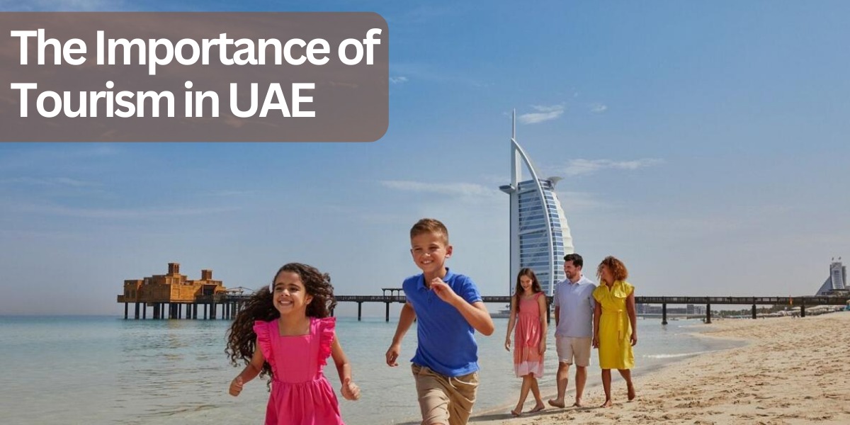 The Importance of Tourism in UAE