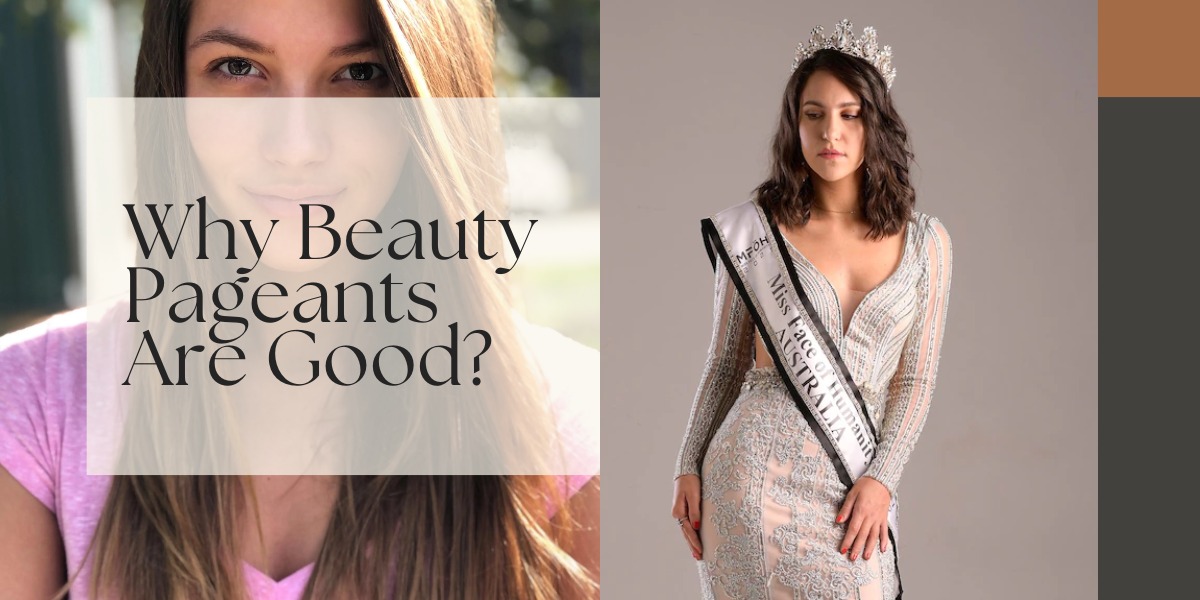 Why Beauty Pageants Are Good?