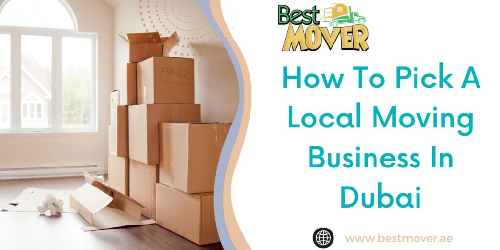 How To Pick A Local Moving Business In Dubai