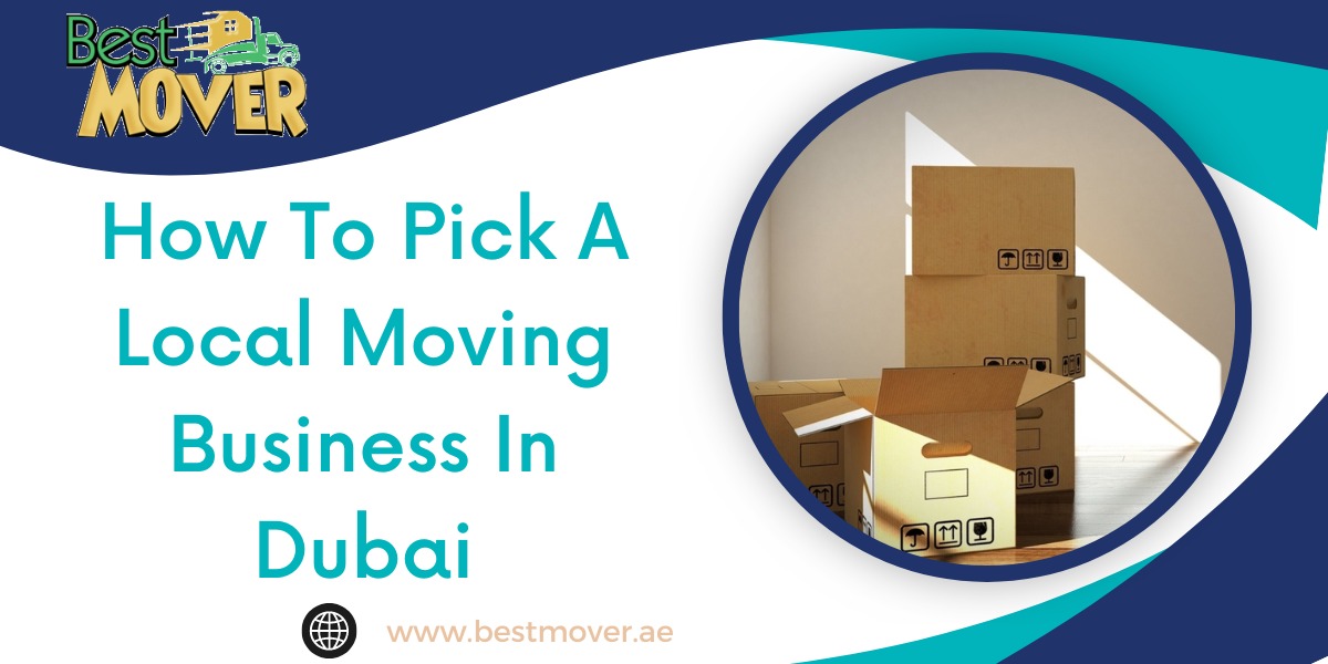 How To Pick A Local Moving Business In Dubai