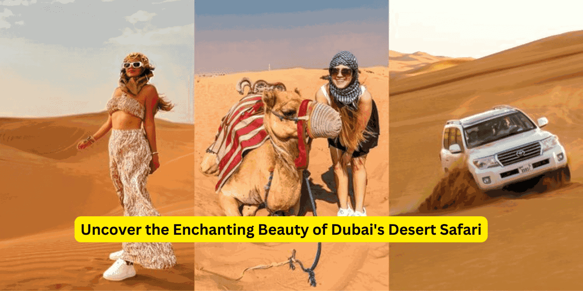 Uncover the Enchanting Beauty of Dubai's Desert Safari uae
