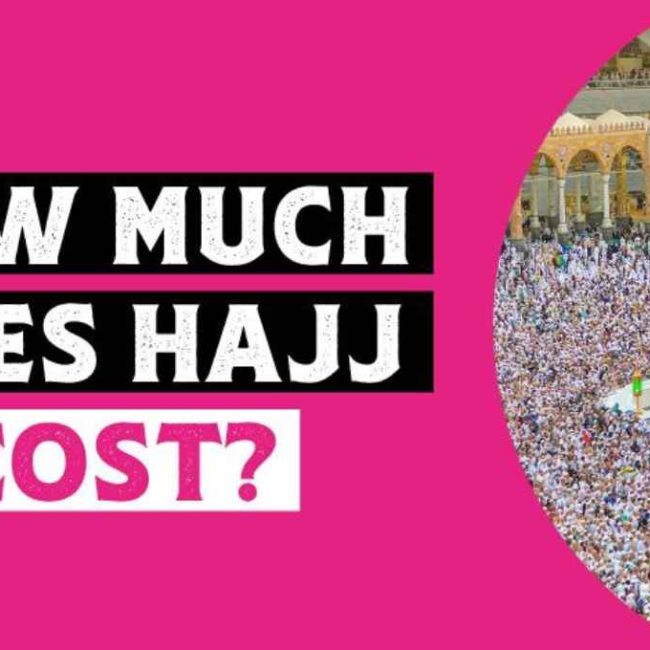 How Much Does It Cost To Do Hajj