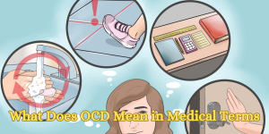 What Does OCD Mean in Medical Terms